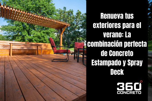 Renueva tus exteriores para el verano: La combinación perfecta de Concreto Estampado y Spray Deck